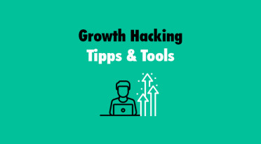 Growth Hacking – Tipps und Tools für Wachstum mit begrenzten Mitteln